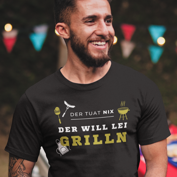 Der tuat nix, der will lei grilln - Unisex Shirt Premium