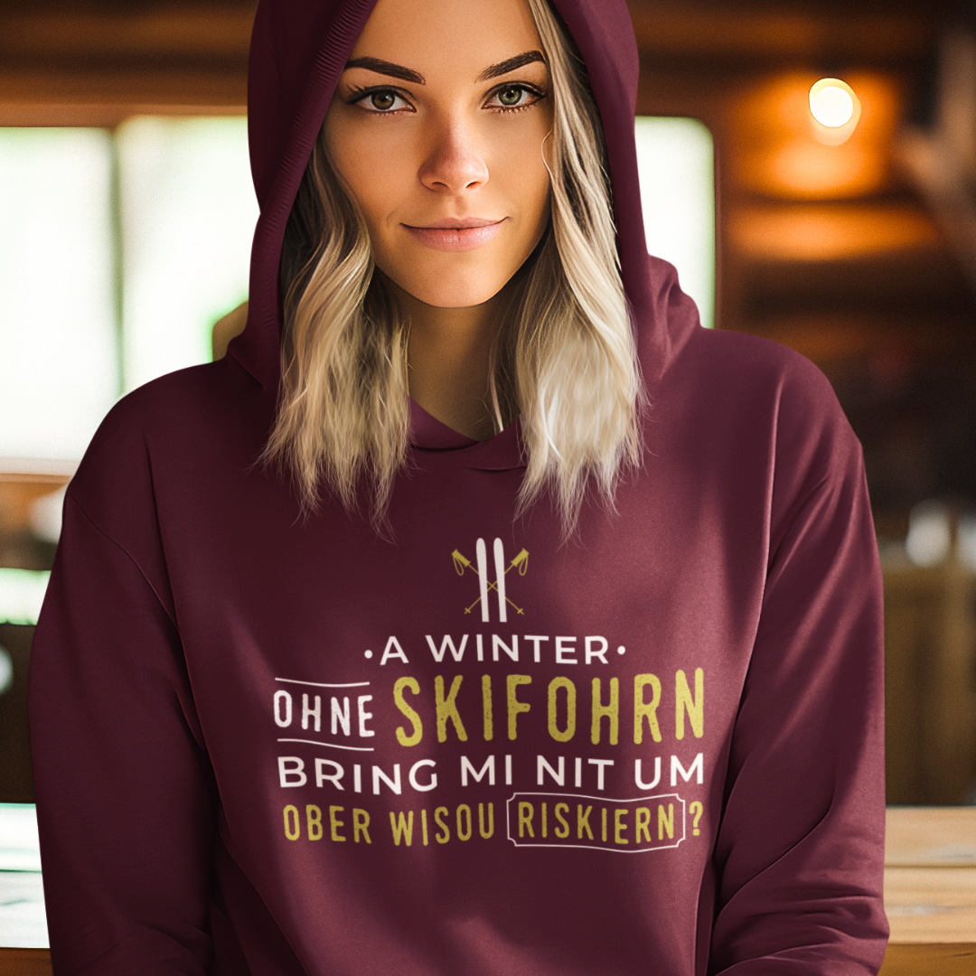 A Winter ohne Skifohrn - Unisex Hoodie Premium