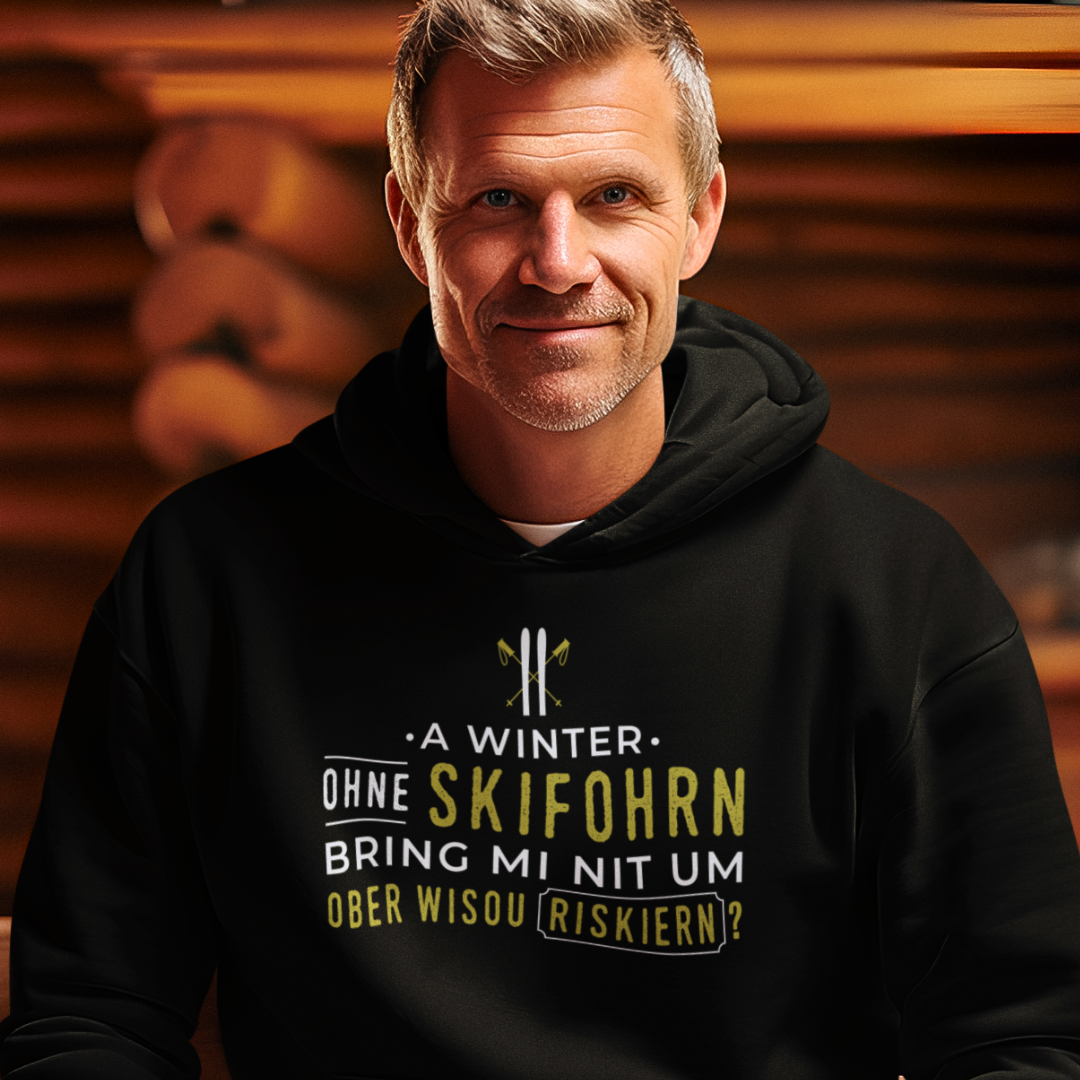 A Winter ohne Skifohrn - Unisex Hoodie Premium