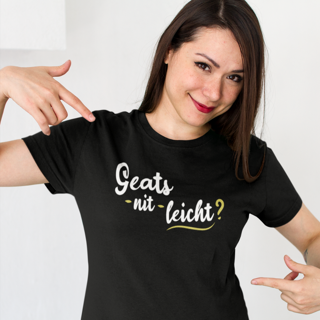 Geat's nit leicht? - Damenshirt Premium