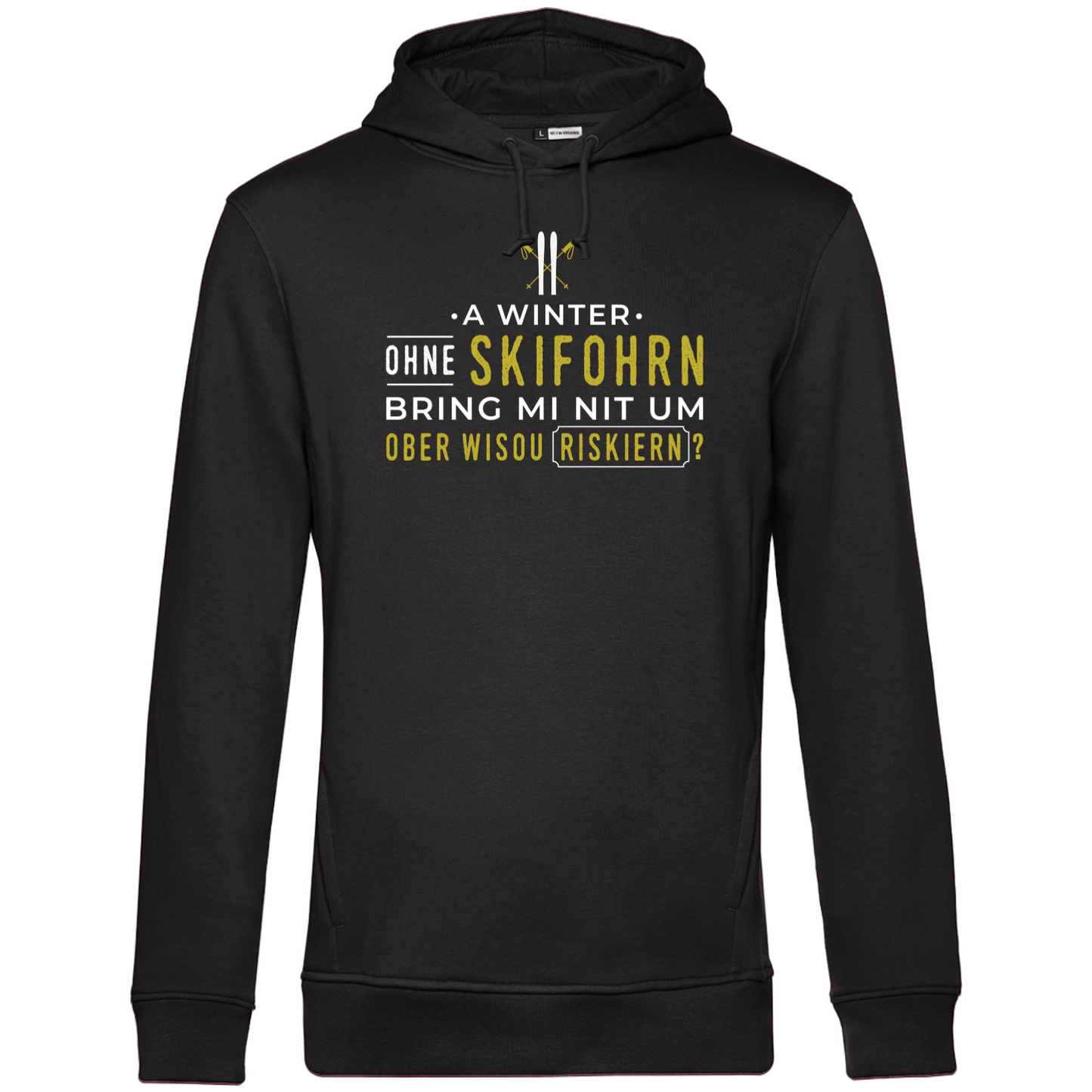 A Winter ohne Skifohrn - Unisex Hoodie Premium