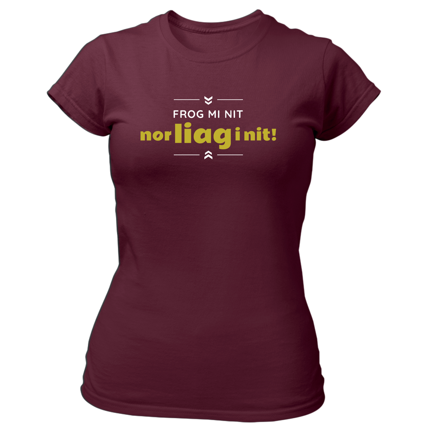 Frog mi nit, nor liag i nit - Damenshirt Premium