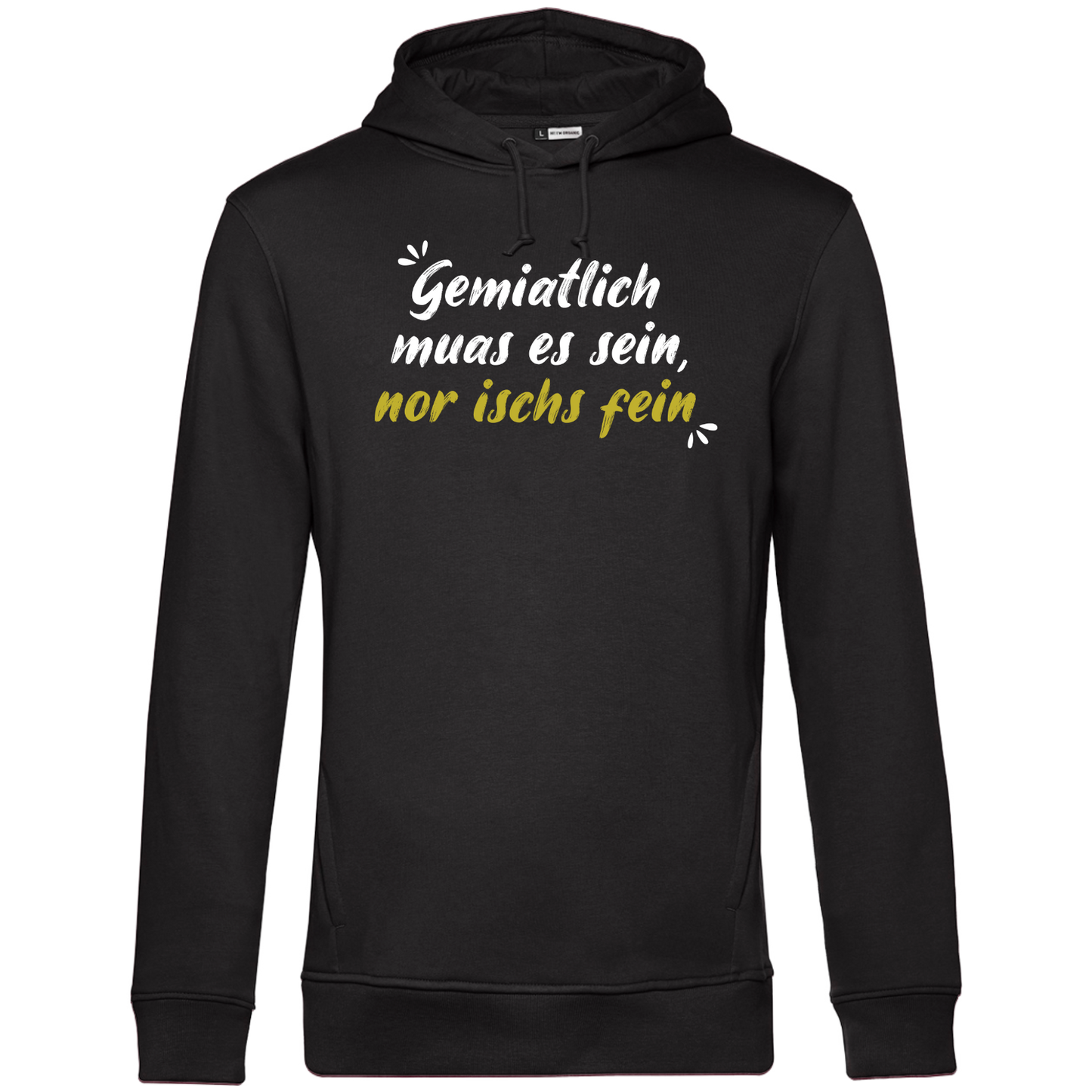 Gemiatlich muas es sein - Unisex Hoodie Premium