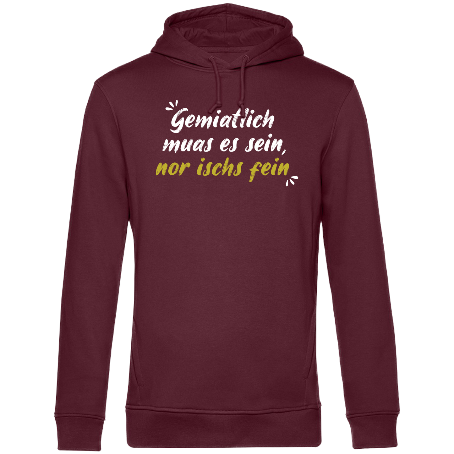 Gemiatlich muas es sein - Unisex Hoodie Premium