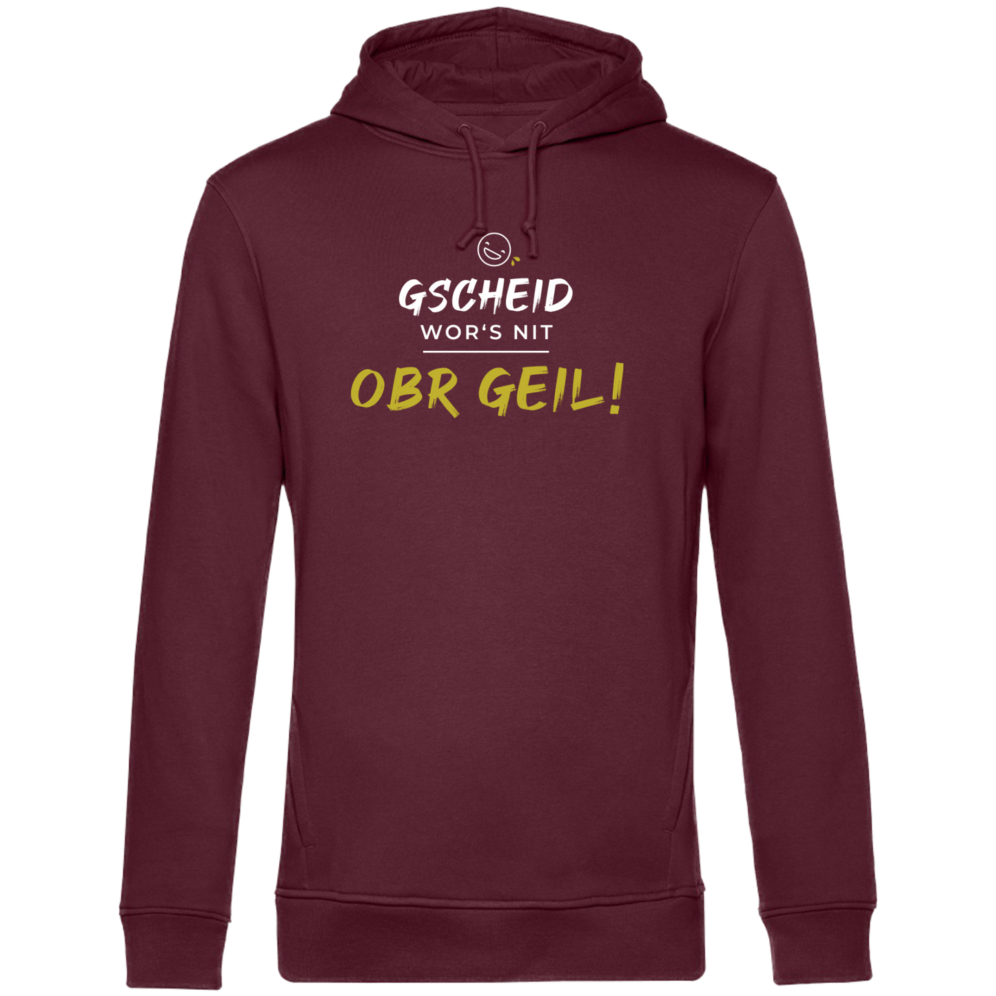 Gscheid wor's nit - Unisex Hoodie Premium