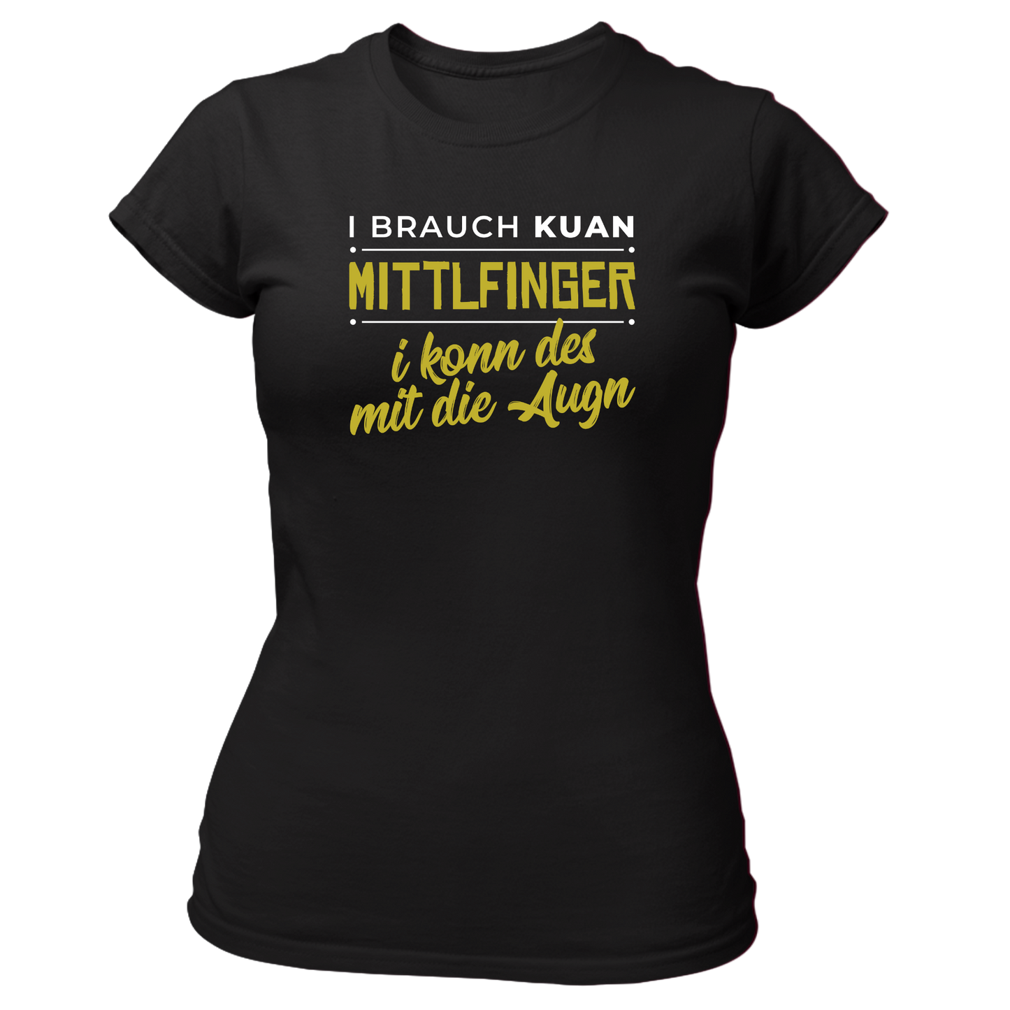 I brauch kuan Mittlfinger - Damenshirt Premium