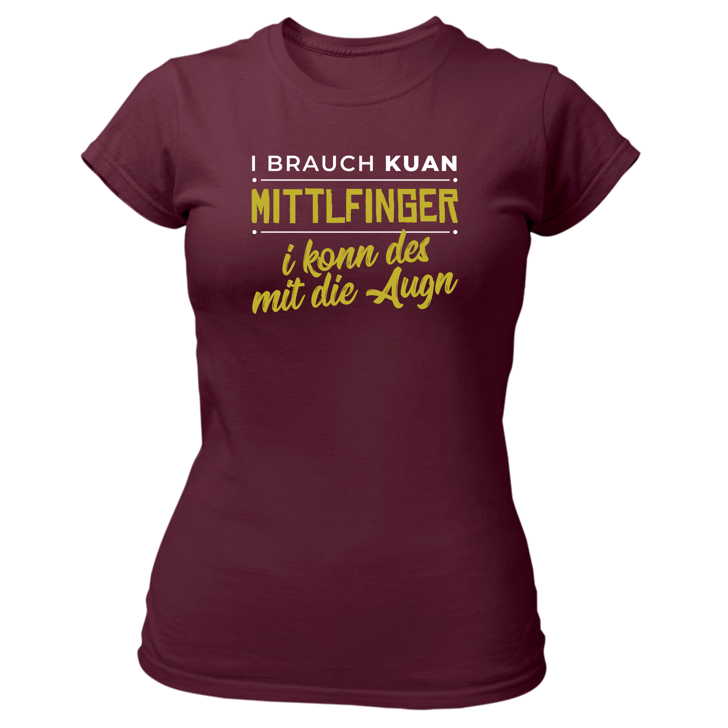 I brauch kuan Mittlfinger - Damenshirt Premium