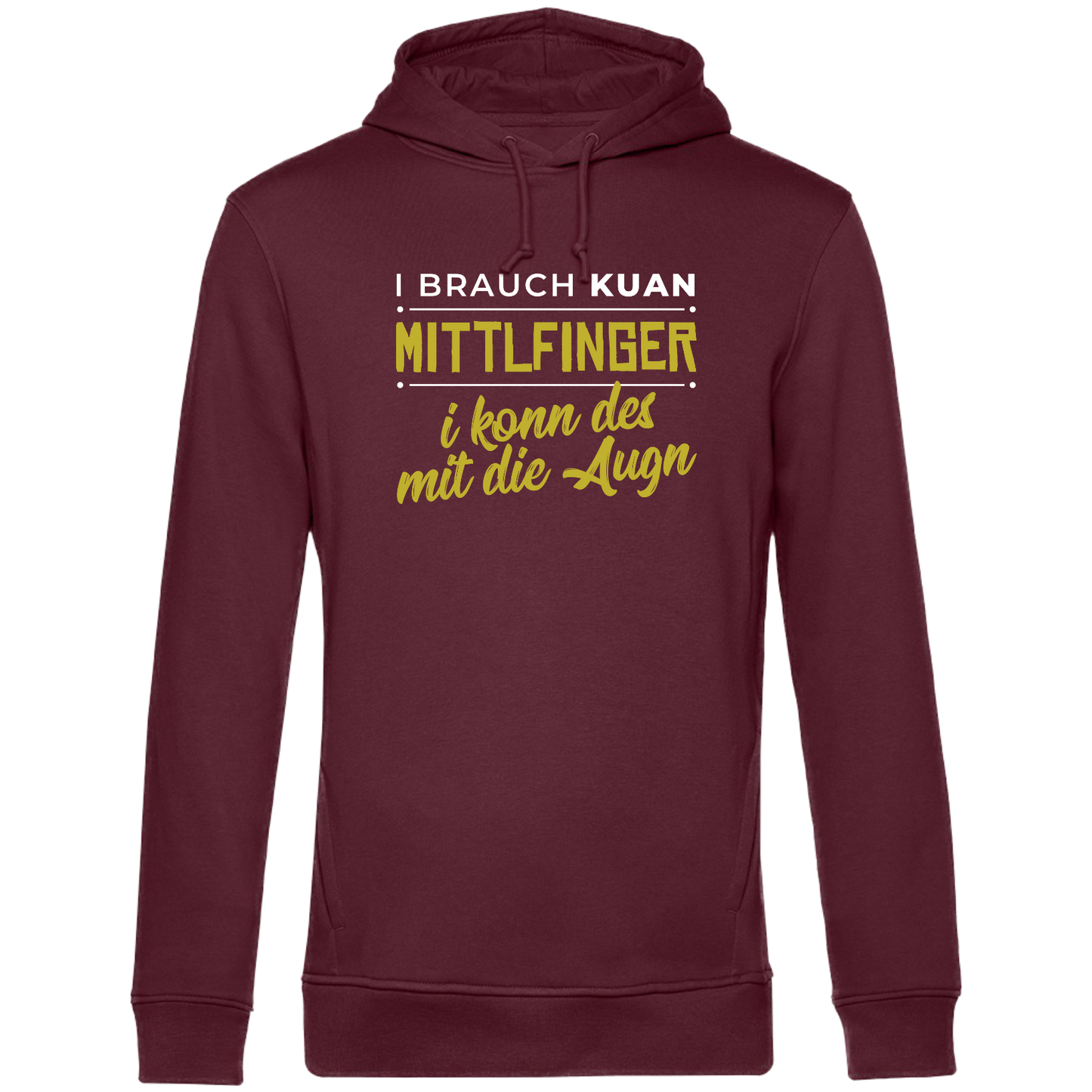 I brauch kuan Mittlfinger - Unisex Hoodie Premium