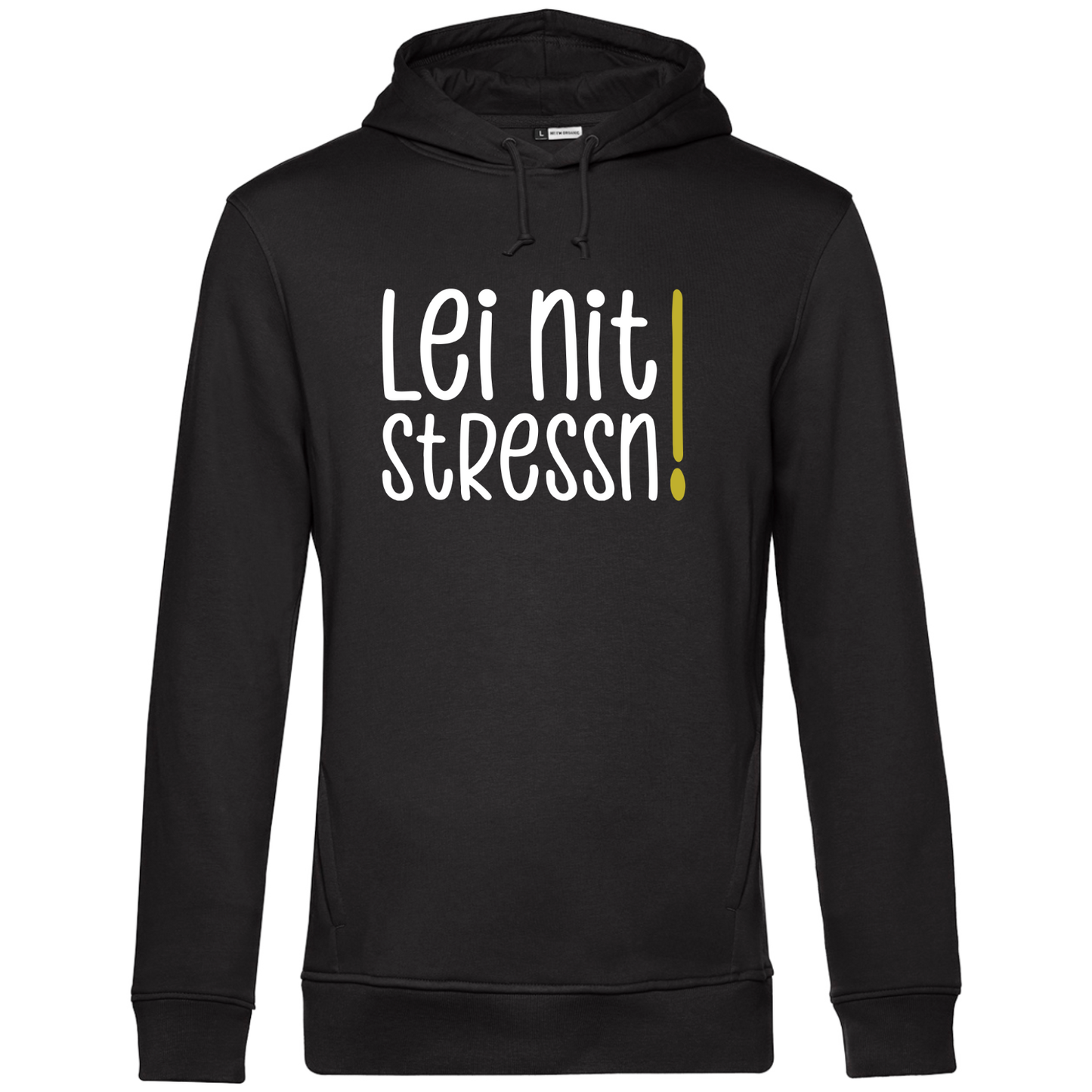 Lei nit stressn - Unisex Hoodie Premium