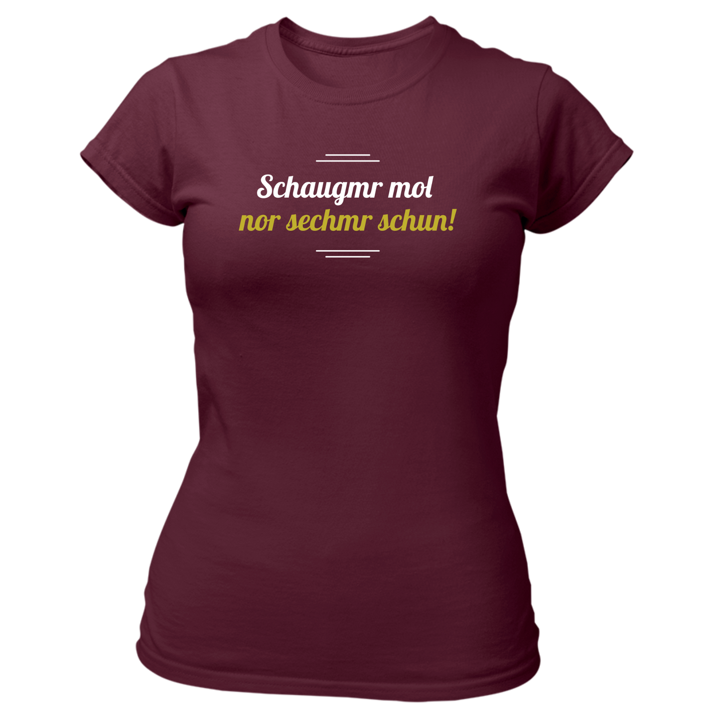 Schaugmr mol - Damenshirt Premium