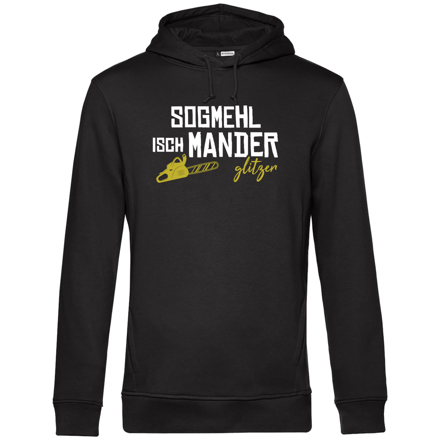 Sogmehl isch Manderglitzer - Unisex Hoodie Premium