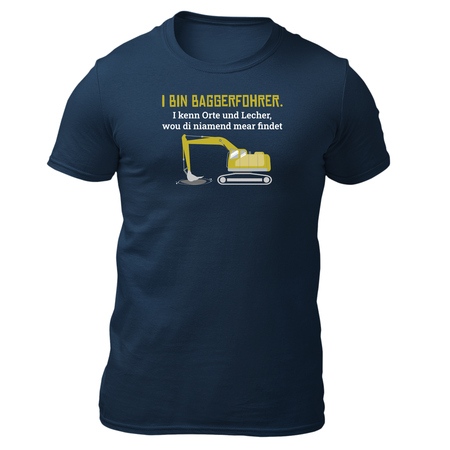 I bin Baggerfohrer - Unisex Shirt Premium