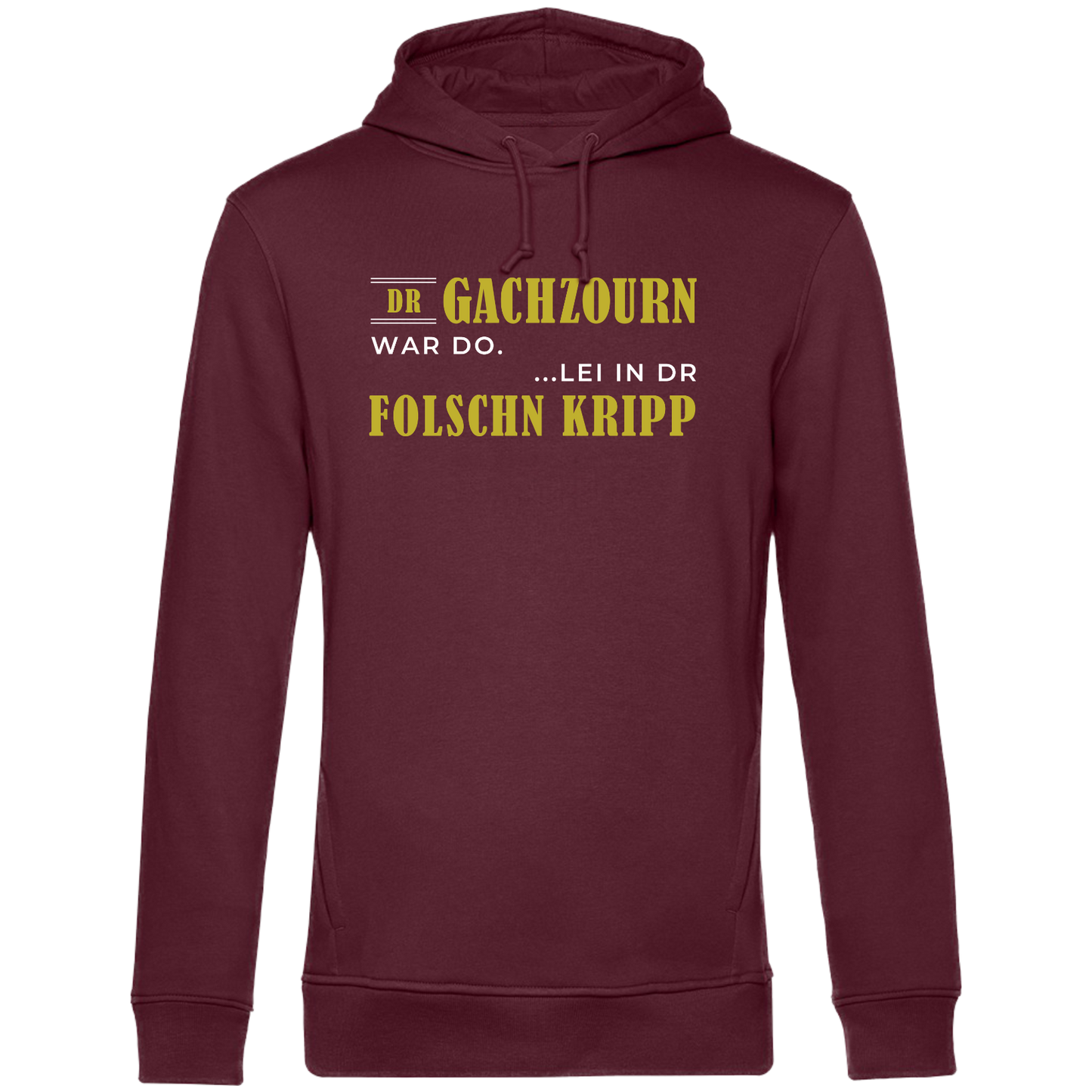 Dr Gachzourn war do - Unisex Hoodie Premium