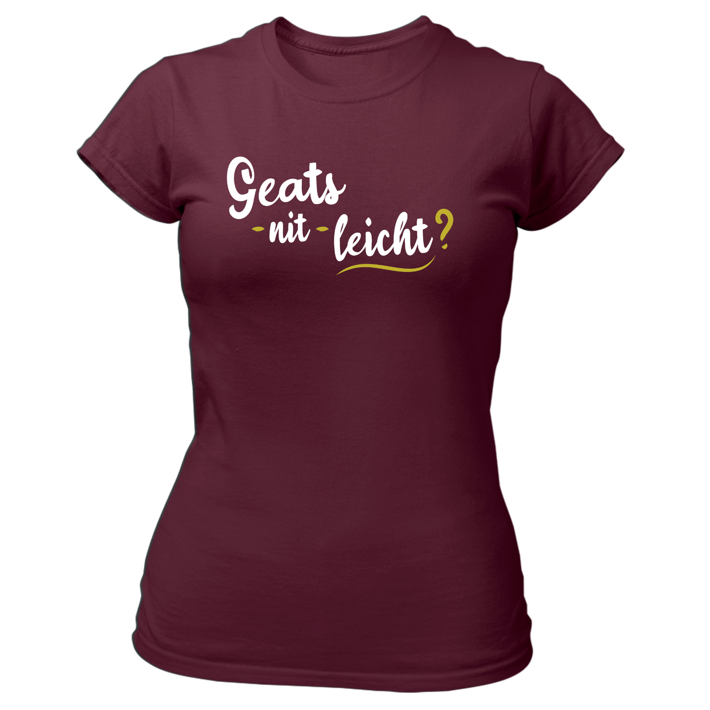 Geat's nit leicht? - Damenshirt Premium