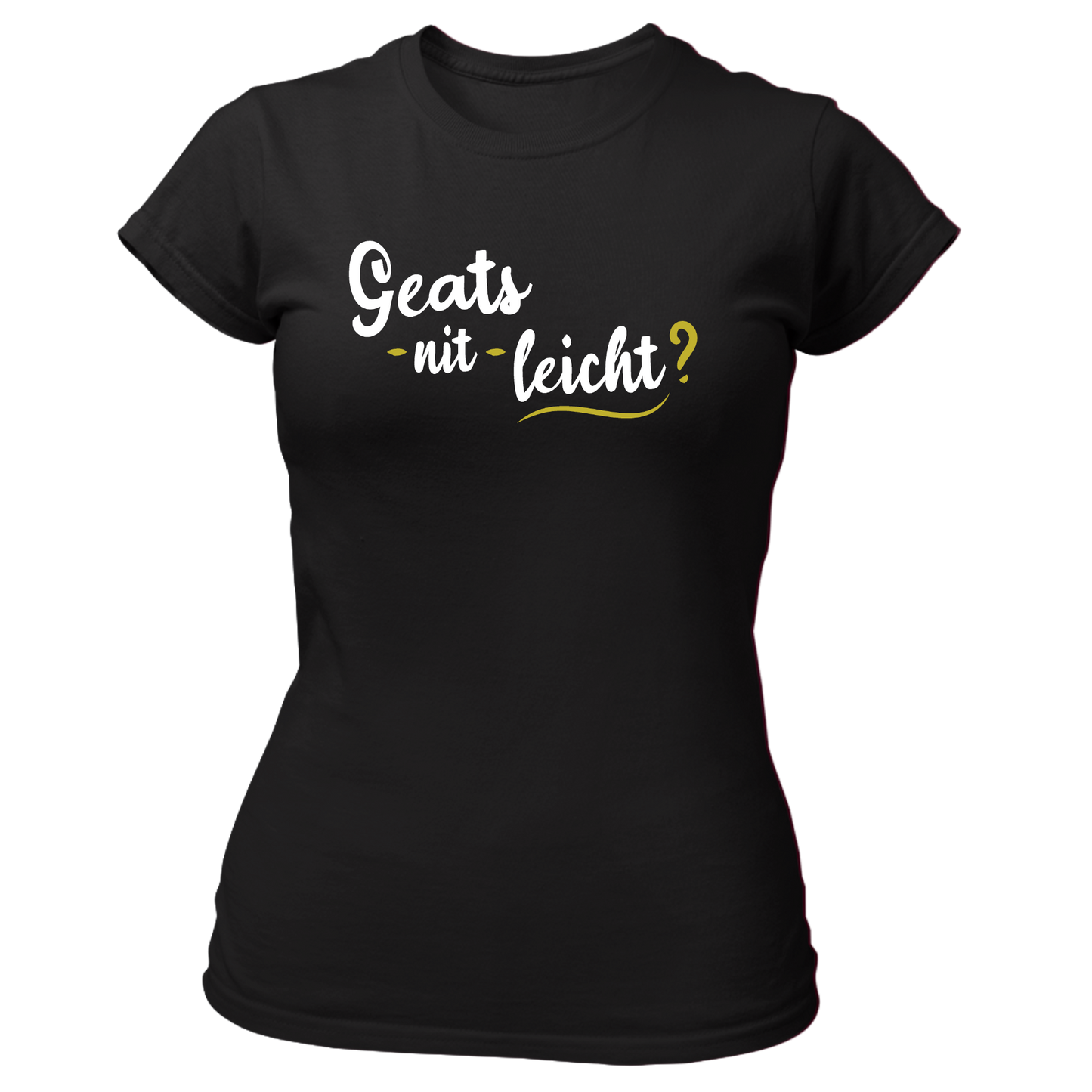 Geat's nit leicht? - Damenshirt Premium
