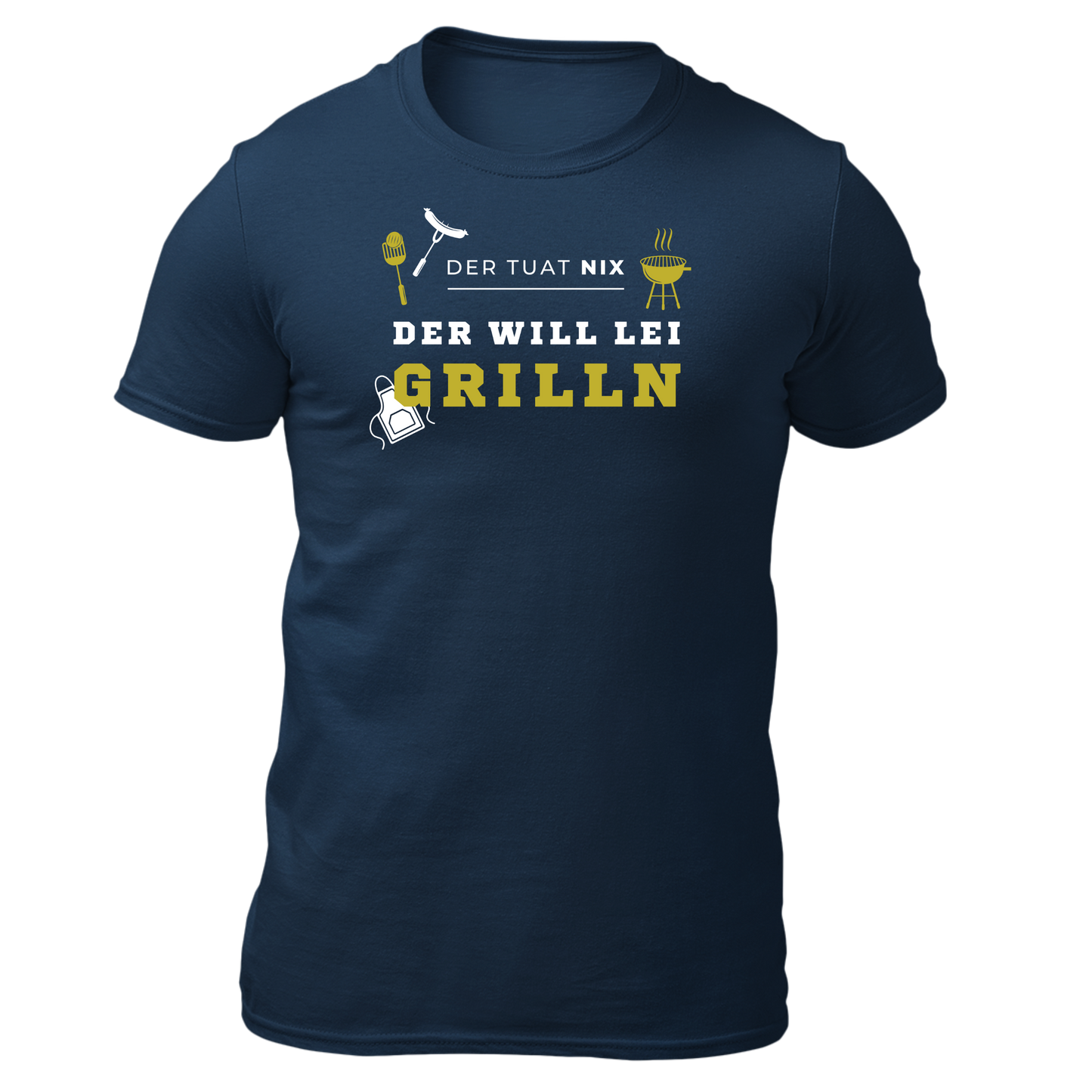 Der tuat nix, der will lei grilln - Unisex Shirt Premium