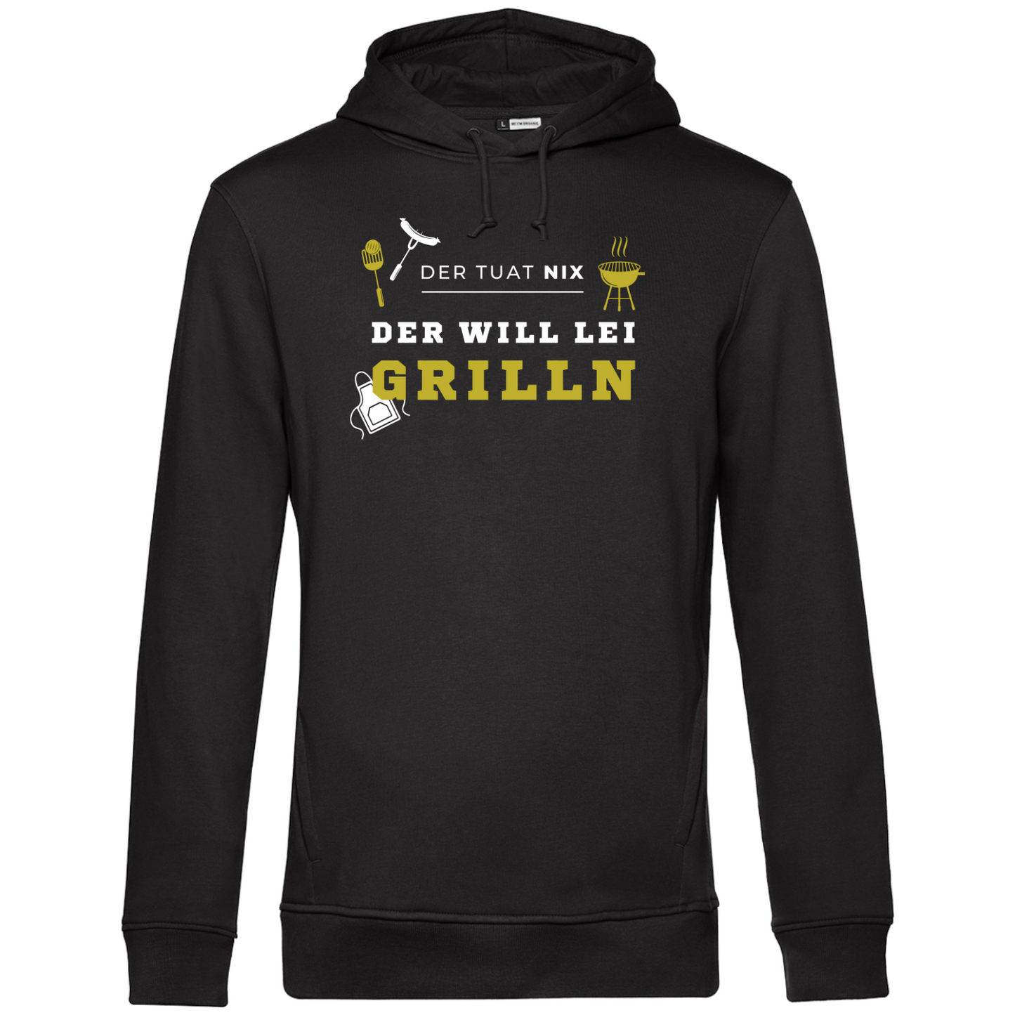 Der tuat nix, der will lei grilln - Unisex Hoodie Premium