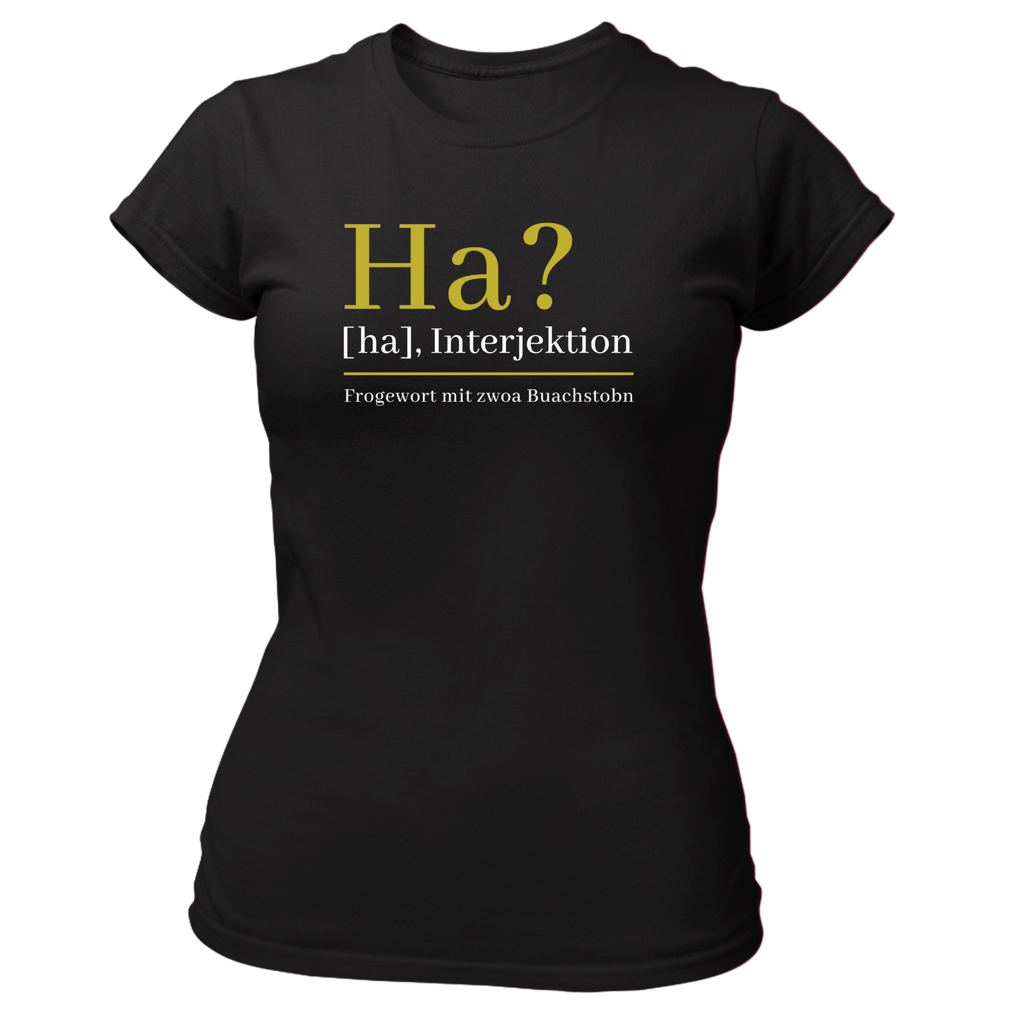 Ha? - Damenshirt Premium