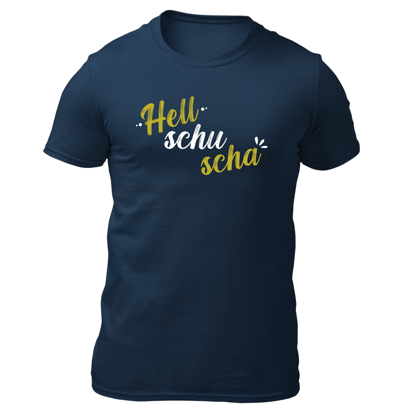 Hell schu scha - Unisex Shirt Premium
