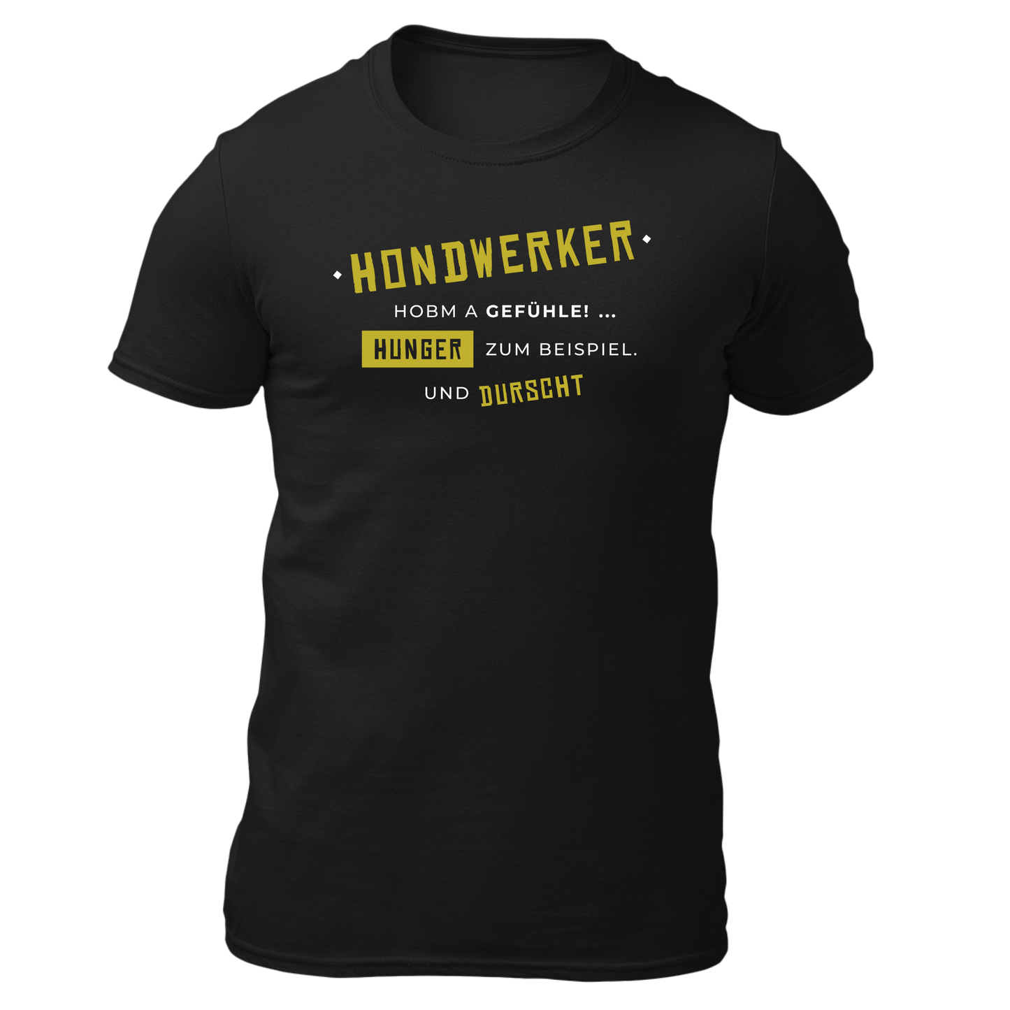 Hondwerker hobm a Gefühle - Unisex Shirt Premium