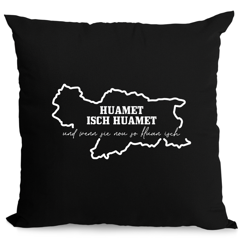 Huamet isch Huamet - Zirbenkissen