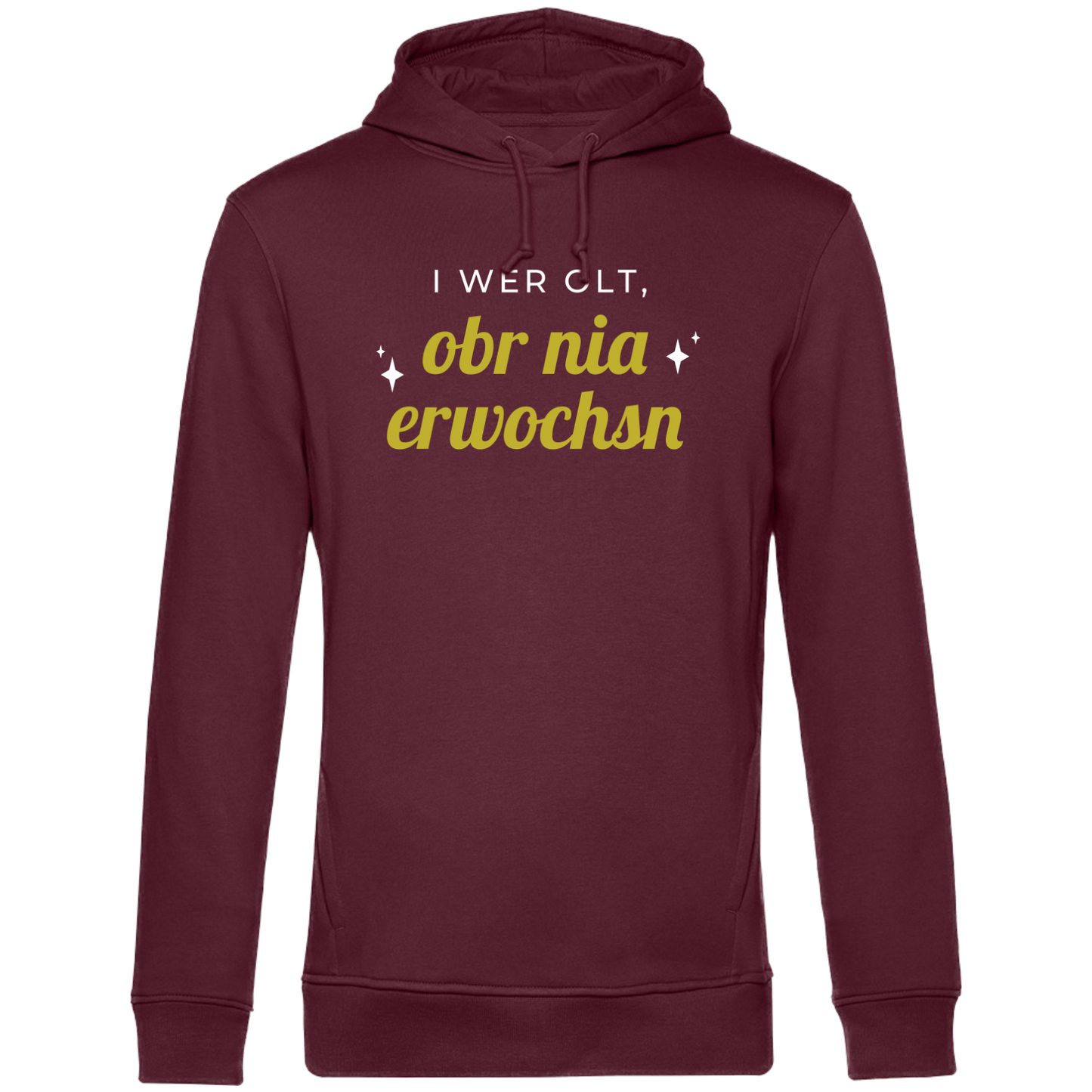 I wer olt, obr nia erwochsn - Unisex Hoodie Premium