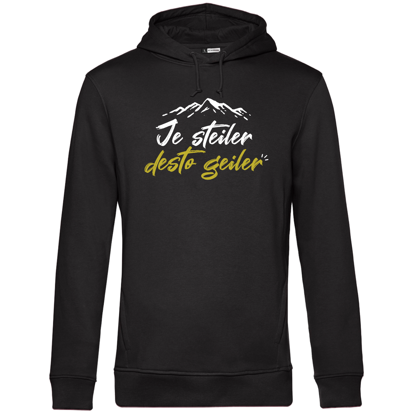 Je steiler desto geiler - Unisex Hoodie Premium