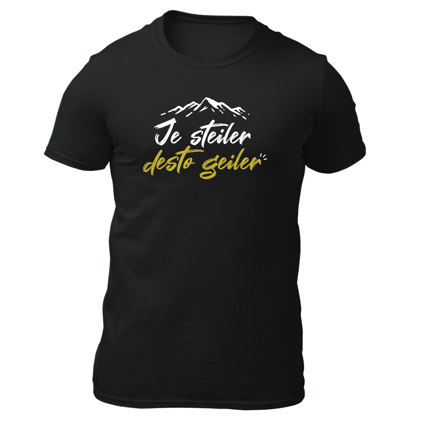 Je steiler desto geiler - Unisex Shirt Premium