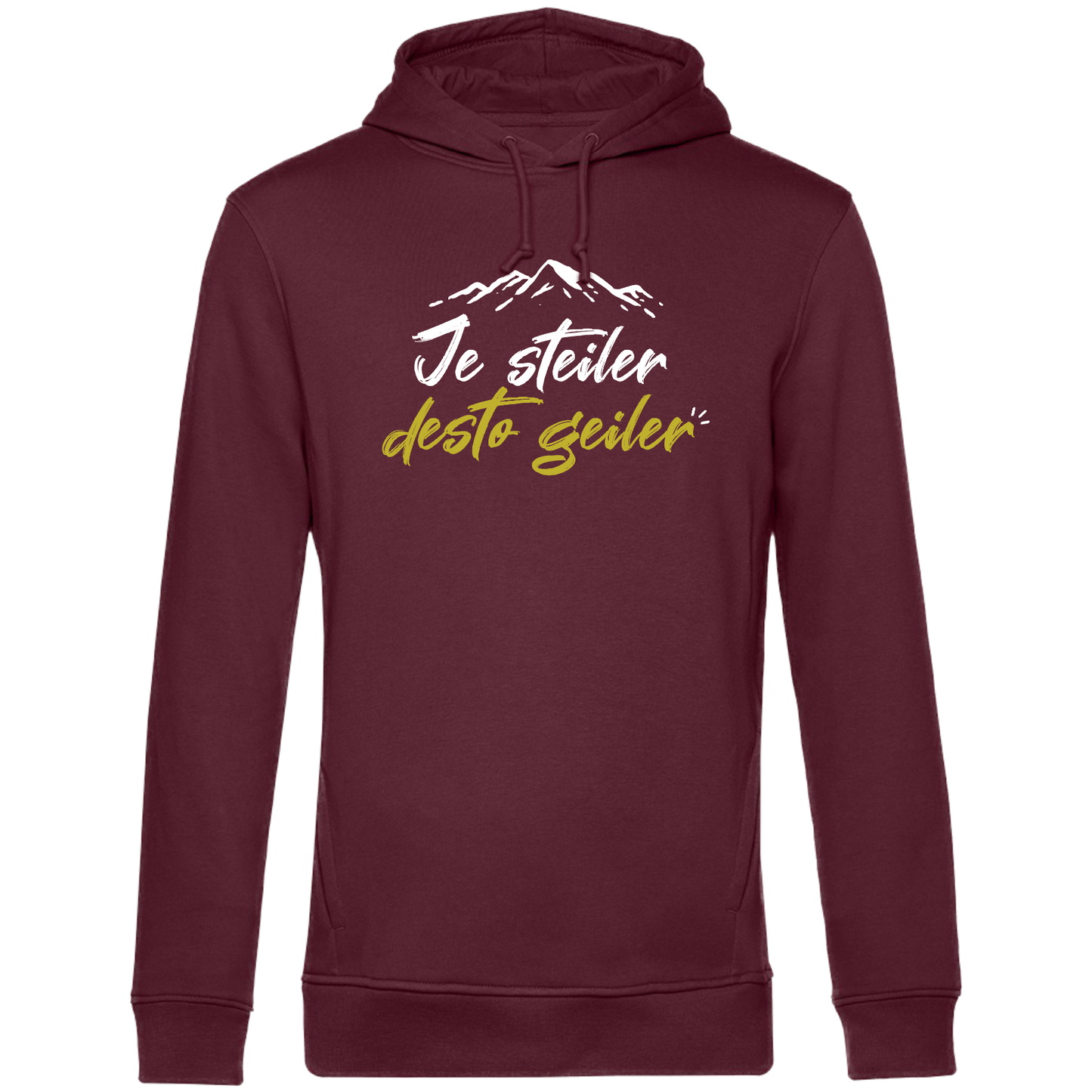 Je steiler desto geiler - Unisex Hoodie Premium