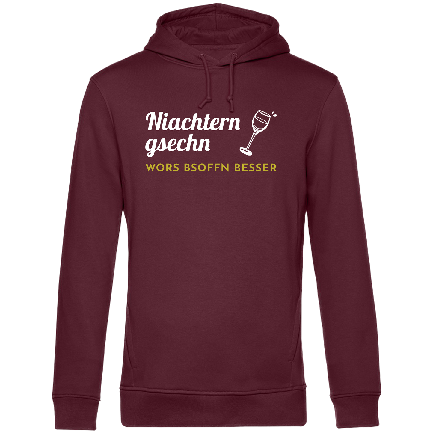 Niachtern gsechn wors bsoffn besser - Unisex Hoodie Premium