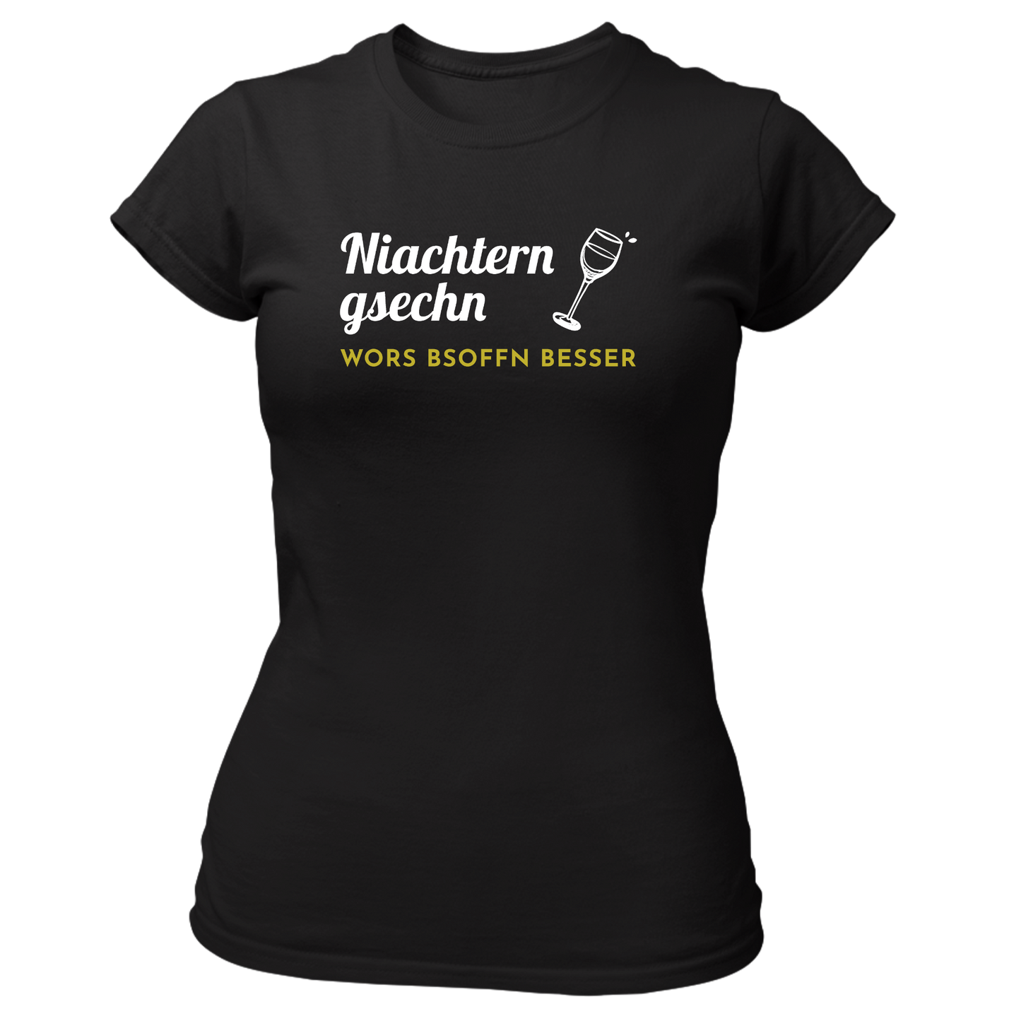 Niachtern gsechn wors bsoffn besser - Damenshirt Premium