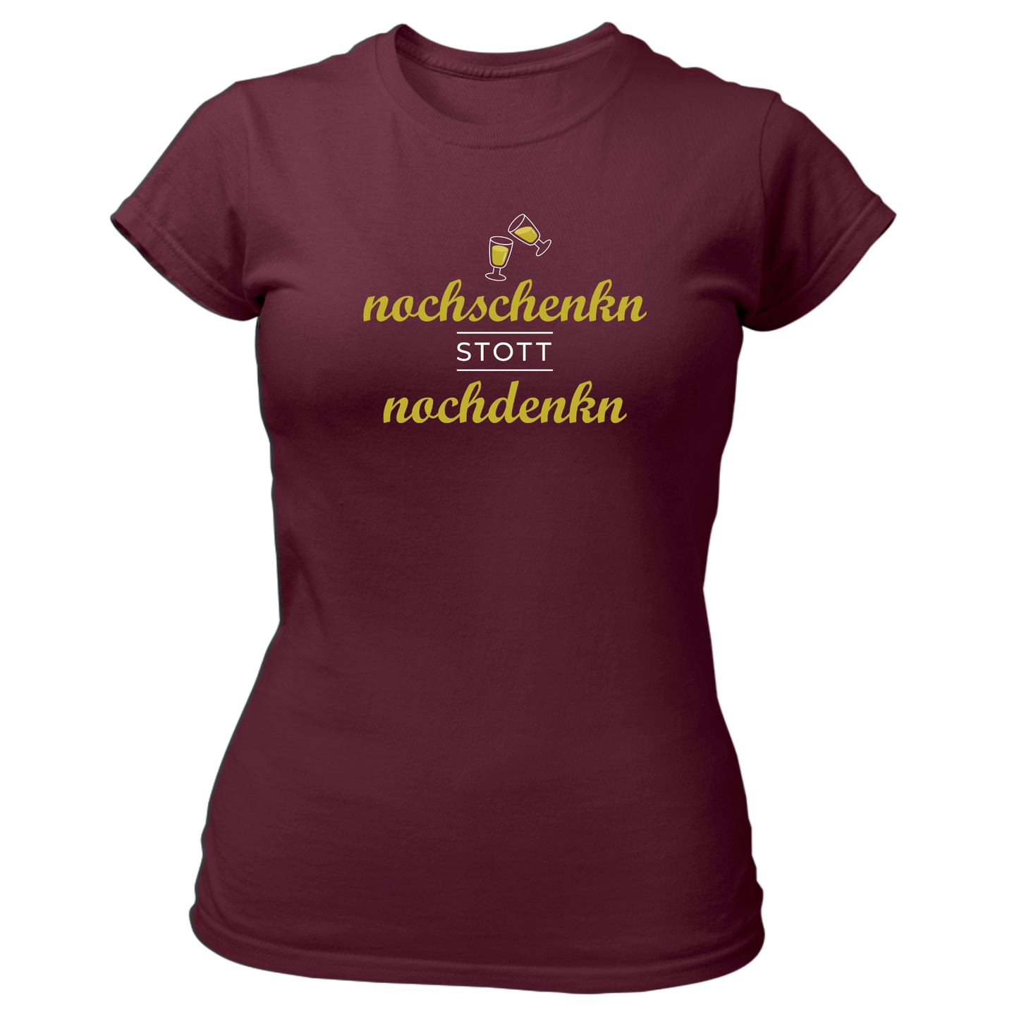 Nochschenkn stott Nochdenkn - Damenshirt Premium