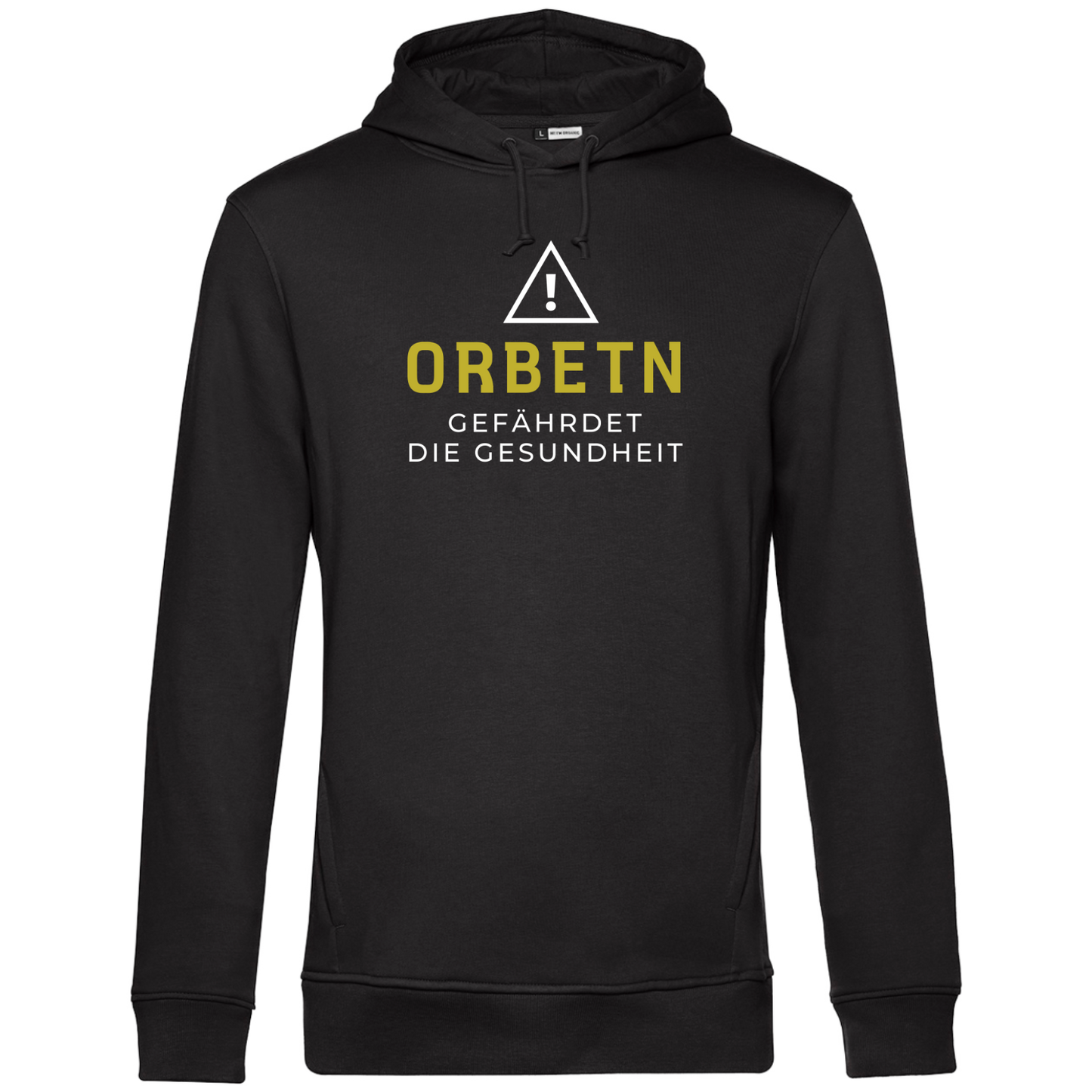 Orbetn gefährdet die Gesundheit - Unisex Hoodie Premium