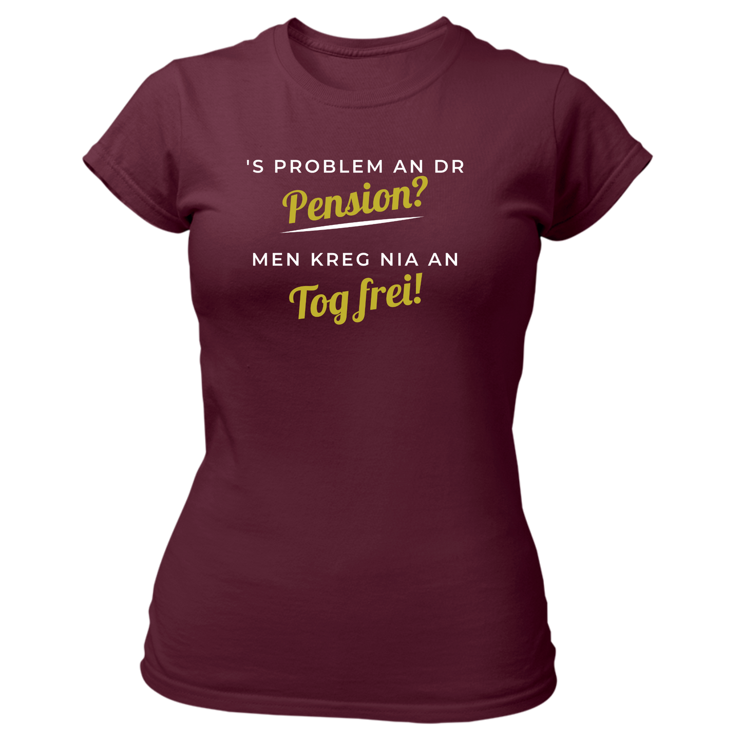 's Problem an dr Pension? - Damenshirt Premium