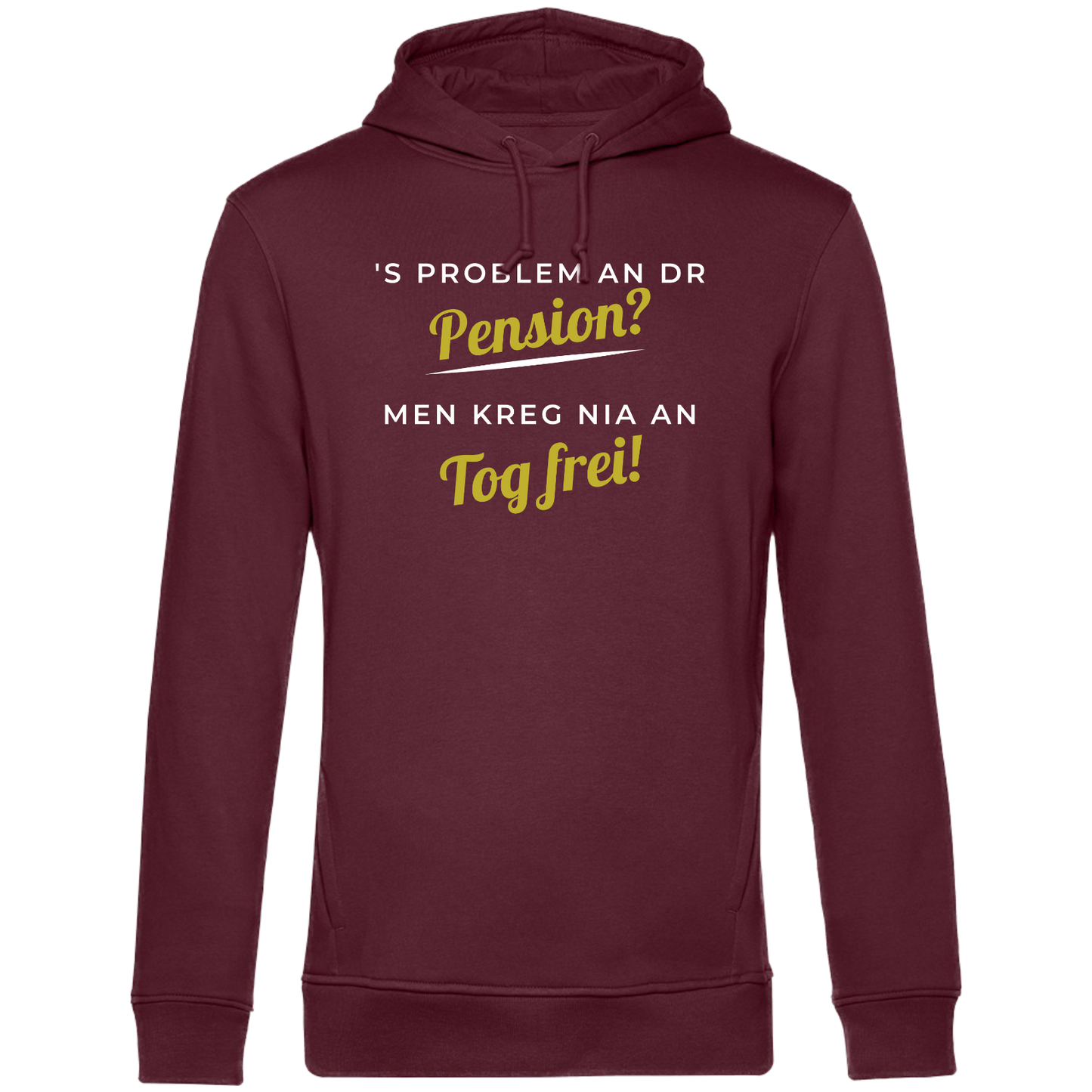 's Problem an dr Pension? - Unisex Hoodie Premium