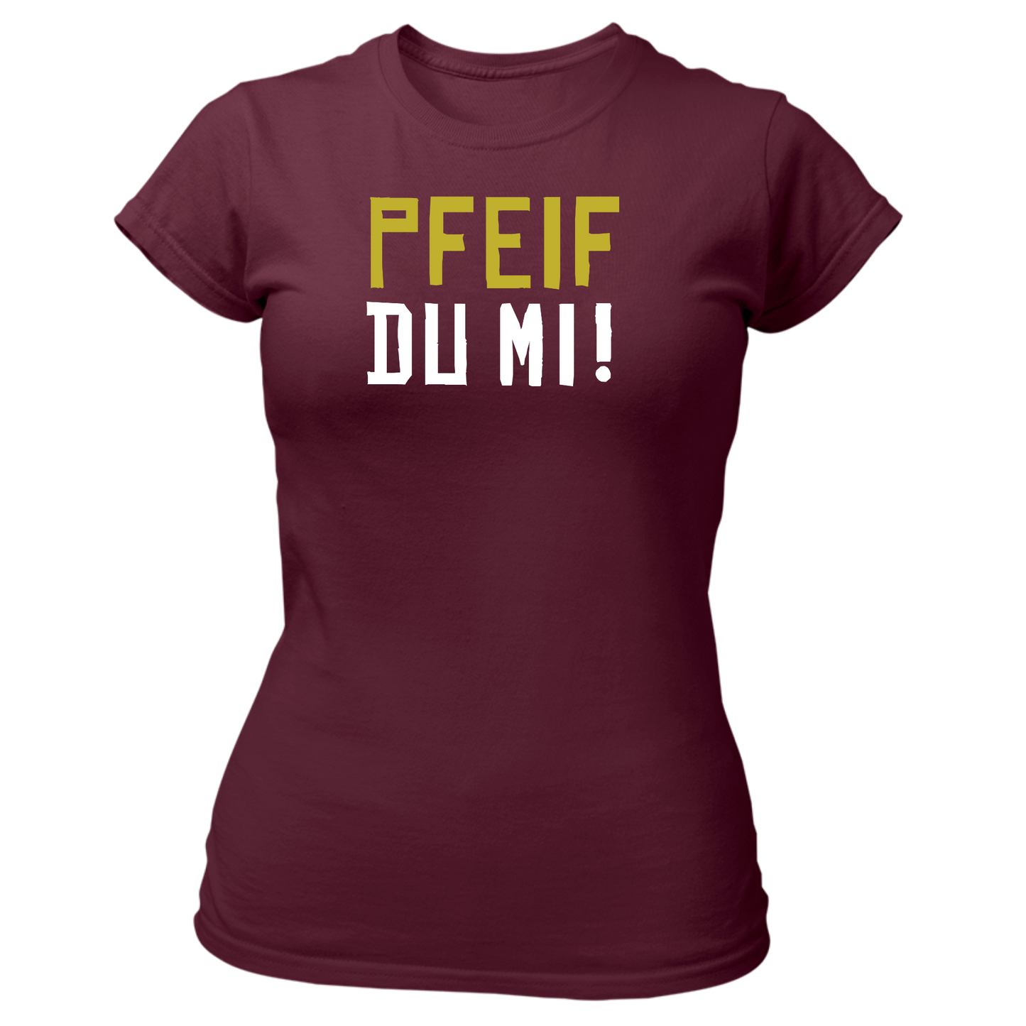 Pfeif du mi! - Damenshirt Premium