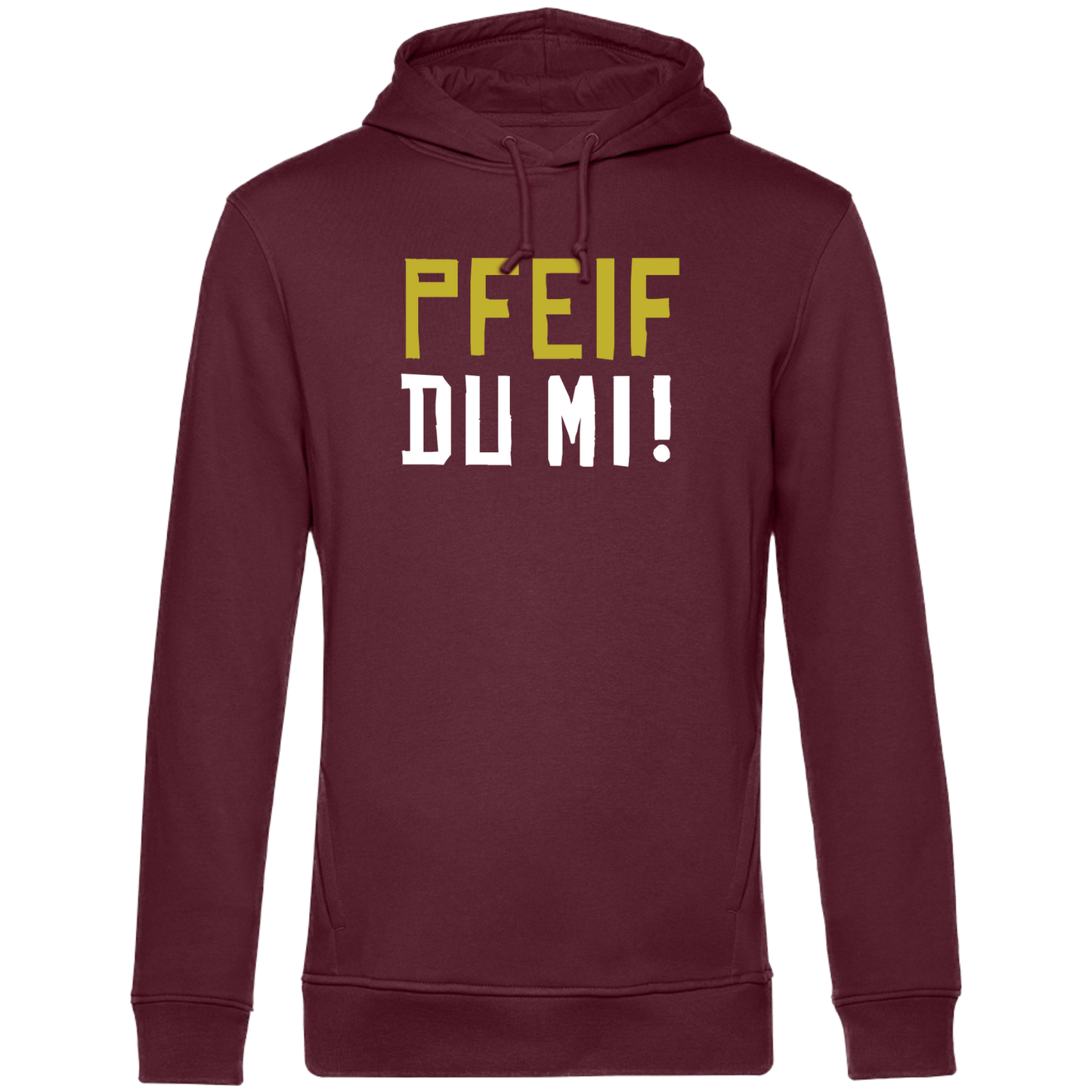 Pfeif du mi! - Unisex Hoodie Premium