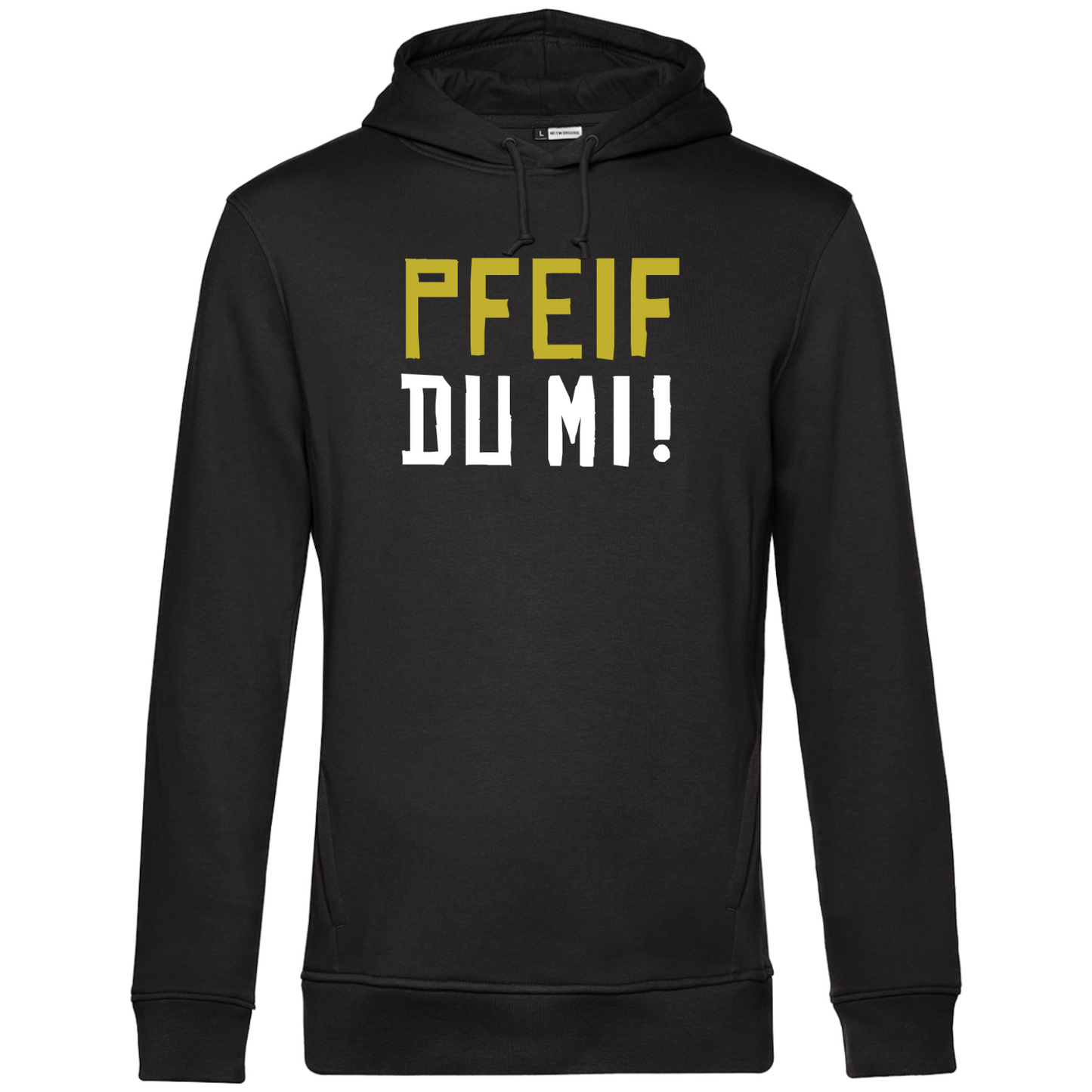 Pfeif du mi! - Unisex Hoodie Premium