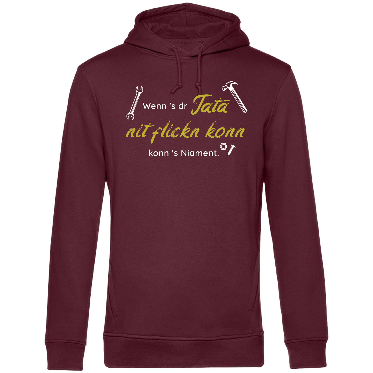 Wenns dr Tata nit flickn konn neu - Unisex Hoodie Premium