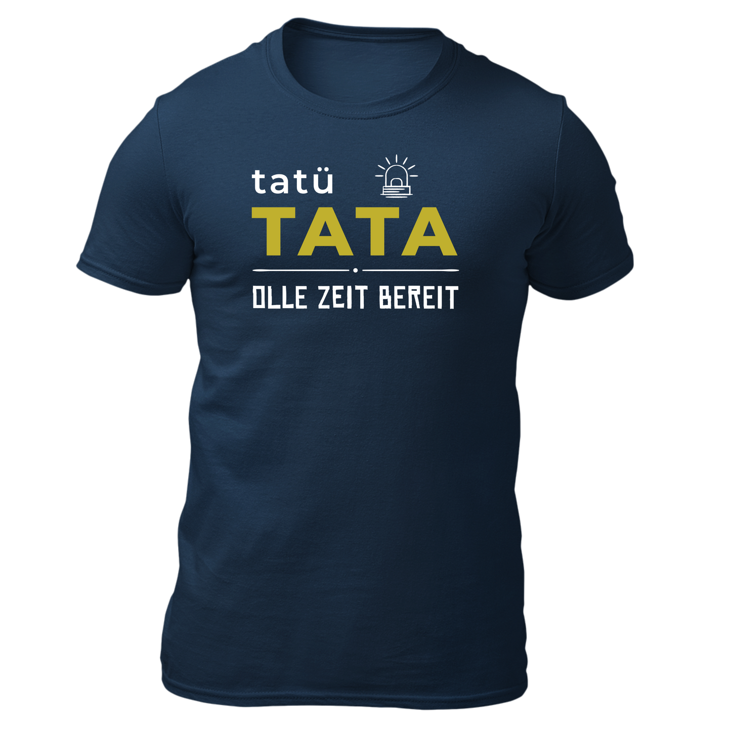 Tatü Tata - Unisex Shirt Premium