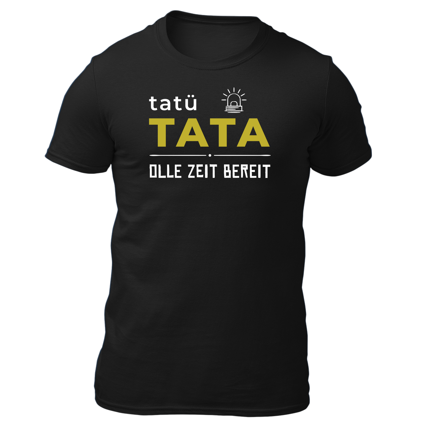 Tatü Tata - Unisex Shirt Premium