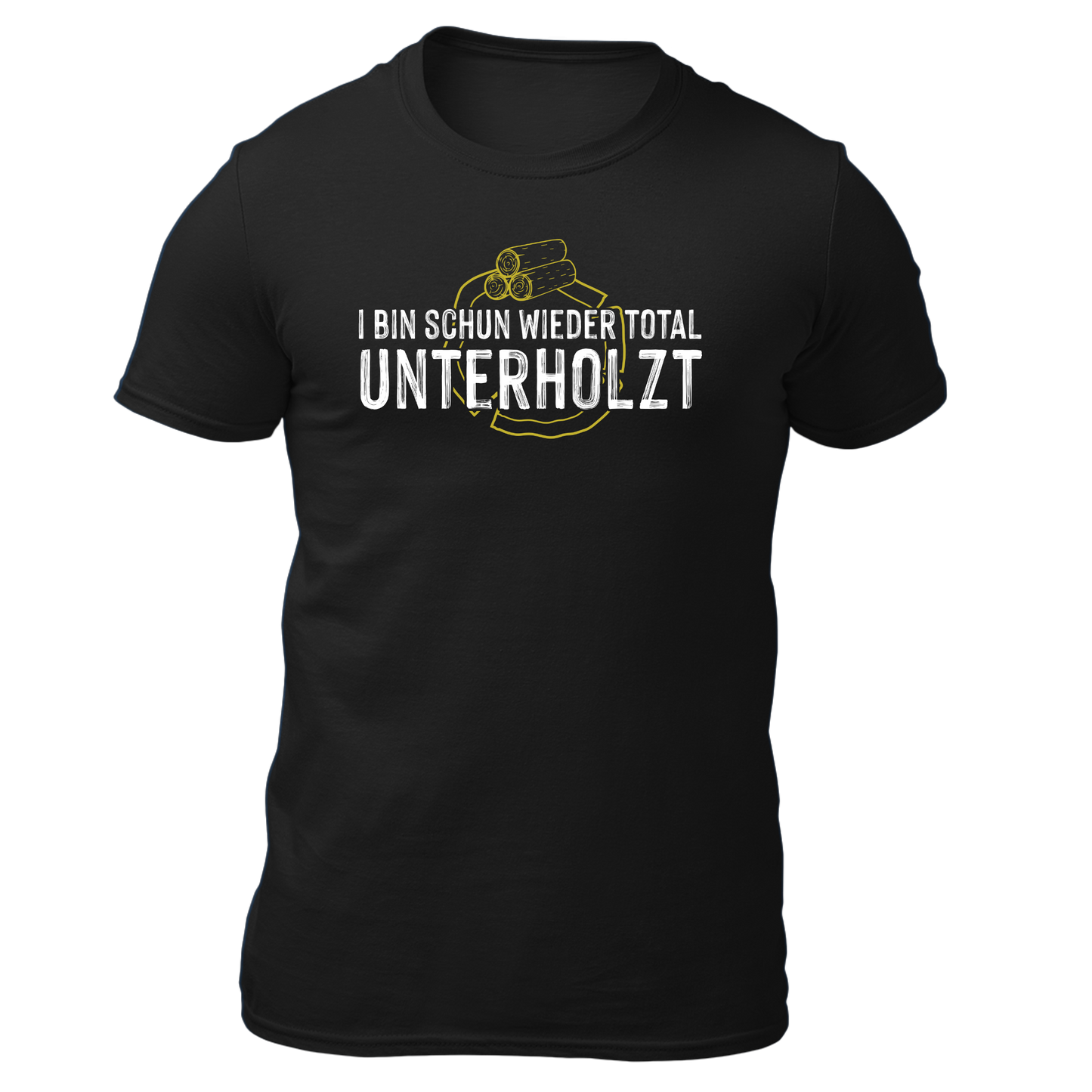I bin schun wieder total Unterholzt - Unisex Shirt Premium