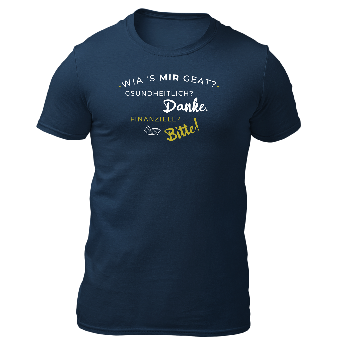 Wia's mir geat? - Unisex Shirt Premium