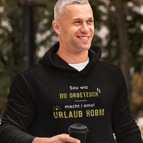 Sou wia du orbetesch, Urlaub - Unisex Hoodie Bio