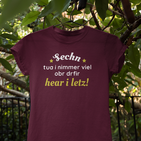 Sechn tua i nimmer viel - Damen Shirt Bio