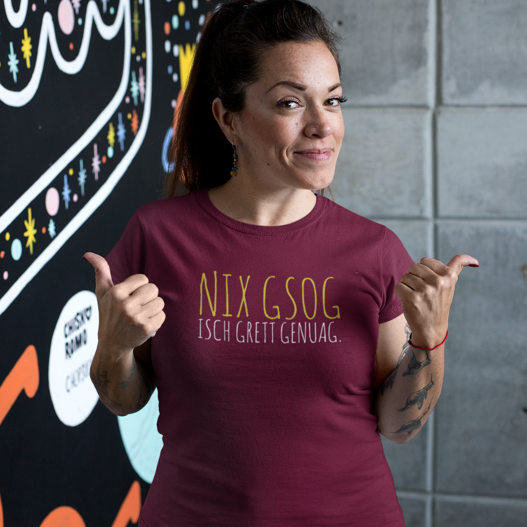 Nix gsog isch grett genuag - Damen Shirt Bio - Shirts & Tops