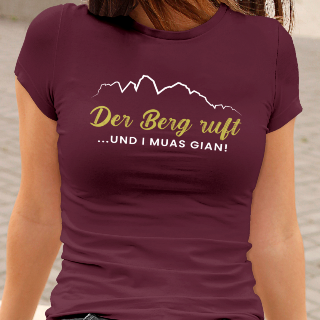 Der Berg ruft, und i muas gian! - Damenshirt Premium