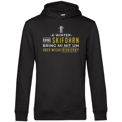 A Winter ohne Skifohrn - Unisex Hoodie Premium