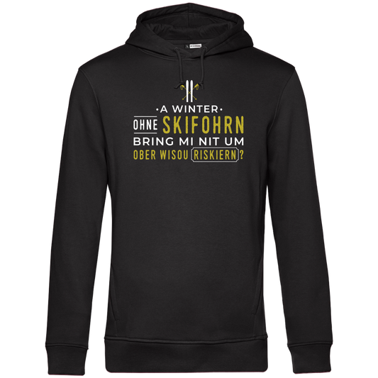 A Winter ohne Skifohrn - Unisex Hoodie Premium