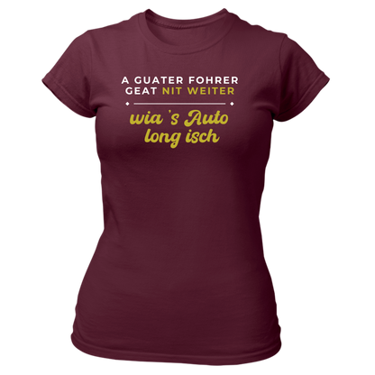 A guater Fohrer - Damenshirt Premium